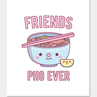 Cute Friends Pho Ever Pun Posters and Art